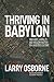 Thriving in Babylon: Why Ho...