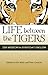 Life Between the Tigers by Kris Neely