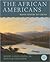 The African Americans: Many...