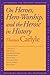 On Heroes, Hero-Worship, and the Heroic in History