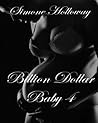 Billion Dollar Baby 4 by Simone Holloway