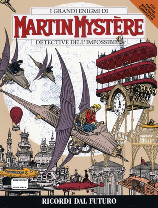 Martin Mystère n. 294: Ricordi dal futuro (Paperback)