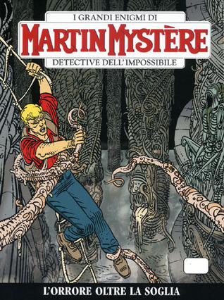 Martin Mystère n. 297: L'orrore oltre la soglia (Paperback)