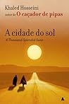 A Cidade do Sol by Khaled Hosseini