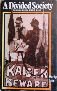 A Divided Society: Tasmania During World War I