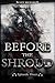 Before the Shroud by Scott   Richards