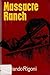 Massacre Ranch (Atlantic Large Print Series)
