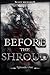 Before the Shroud by Scott   Richards