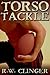 Torso Tackle