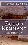 Echo's Remnant by Mark Hamner