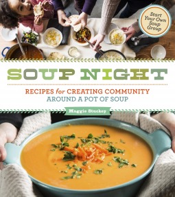 Soup Night: Recipes for Creating Community Around a Pot of Soup (Paperback)