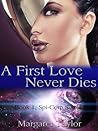 A First Love Never Dies by Margaret   Taylor