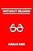 Without Reason