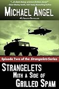 Strangelets With a Side of Grilled Spam: Episode Two
