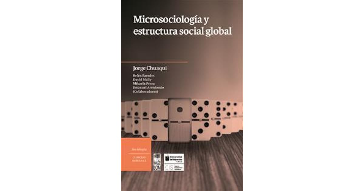 Microsociología y Estructura Social Global by Chuaqui