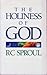 The Holiness of God by R.C. Sproul The Holiness of God by R.C. Sproul