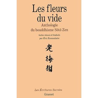 Les fleurs du vide. Anthologie du bouddhisme Soto Zen. (Paperback)