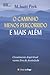 O Caminho Menos Percorrido e Mais Além by M. Scott Peck