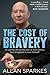 The Cost of Bravery