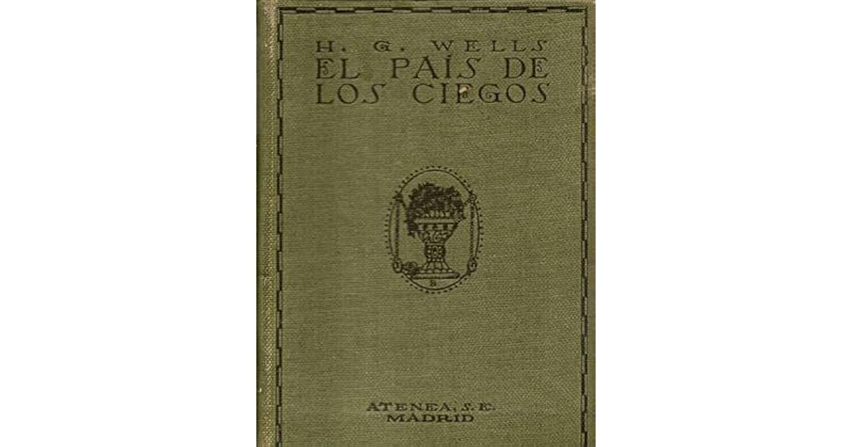 El país de los ciegos y otras narraciones by H.G. Wells