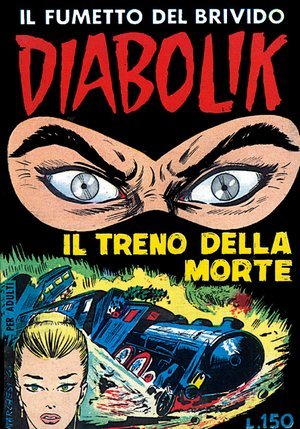 Diabolik Prima Serie n. 9: Il treno della morte (Mass Market Paperback)