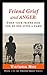 Friend Grief and Anger by Victoria Noe