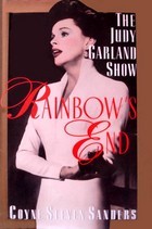 Rainbow's End: The Judy Garland Show (Hardcover)