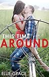 This Time Around by Ellie  Grace
