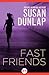Fast Friends