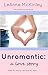 Unromantic: A Love Story