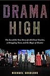 Drama High by Michael Sokolove