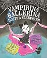 Vampirina Ballerina Hosts a Sleepover Vampirina Ballerina Hosts a Sleepover