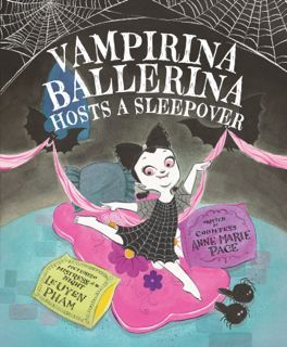 Vampirina Ballerina Hosts a Sleepover (A Vampirina Ballerina Book)
