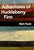 Adventures of Huckleberry Finn by Mark Twain