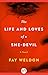 The Life and Loves of a She Devil by Fay Weldon