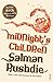 Midnight's Children by Salman Rushdie