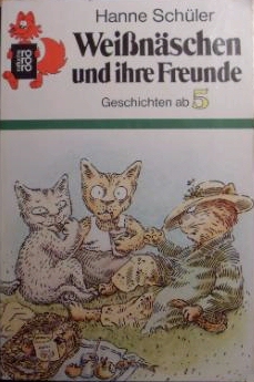 Weissnäschen und ihre Freunde: Geschichten Ab 5 (Paperback)