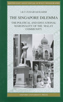 The Singapore Dilemma : The Political and Educational Marginality of the Malay Community (Hardcover)