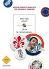 Oltre la rottamazione by Matteo Renzi