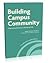 Building Campus Community: ...