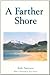A Farther Shore by Ruth Patterson