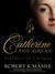 Catherine the Great, Portrait of a Woman by Robert K. Massie