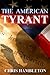 The American Tyrant