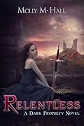 Relentless: A Dark Prophecy Novel