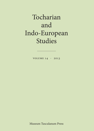 Tocharian and Indo-European Studies Volume 14 (Paperback)