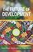 The Future of Development by Gustavo Esteva