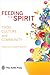 Feeding the Spirit: Food, Culture and Community