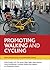 Promoting Walking and Cycling: New Perspectives on Sustainable Travel
