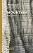 Mountain/What is the Way Up?: A literary exploration of Anish Kapoor's sculpture (The Art Monographs)