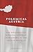 Polemical Austria by Anthony Bushell